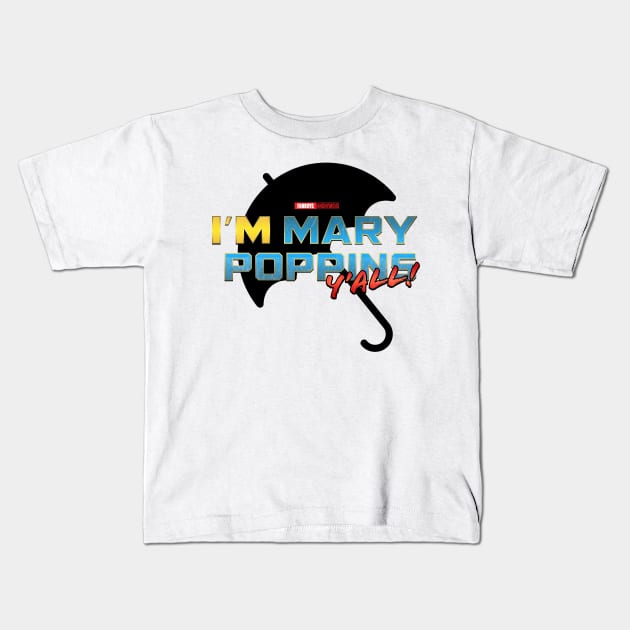 I'm Mary Poppins Y'all! (Yondu GOTG Vol 2) - Black Kids T-Shirt by Fanboys Anonymous